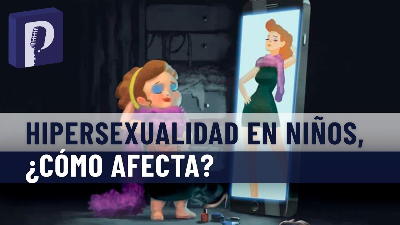 Hipersexualidad En Niños Y Adolescentes Un Gran Negocio Baúl Docente 6673